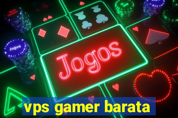 vps gamer barata